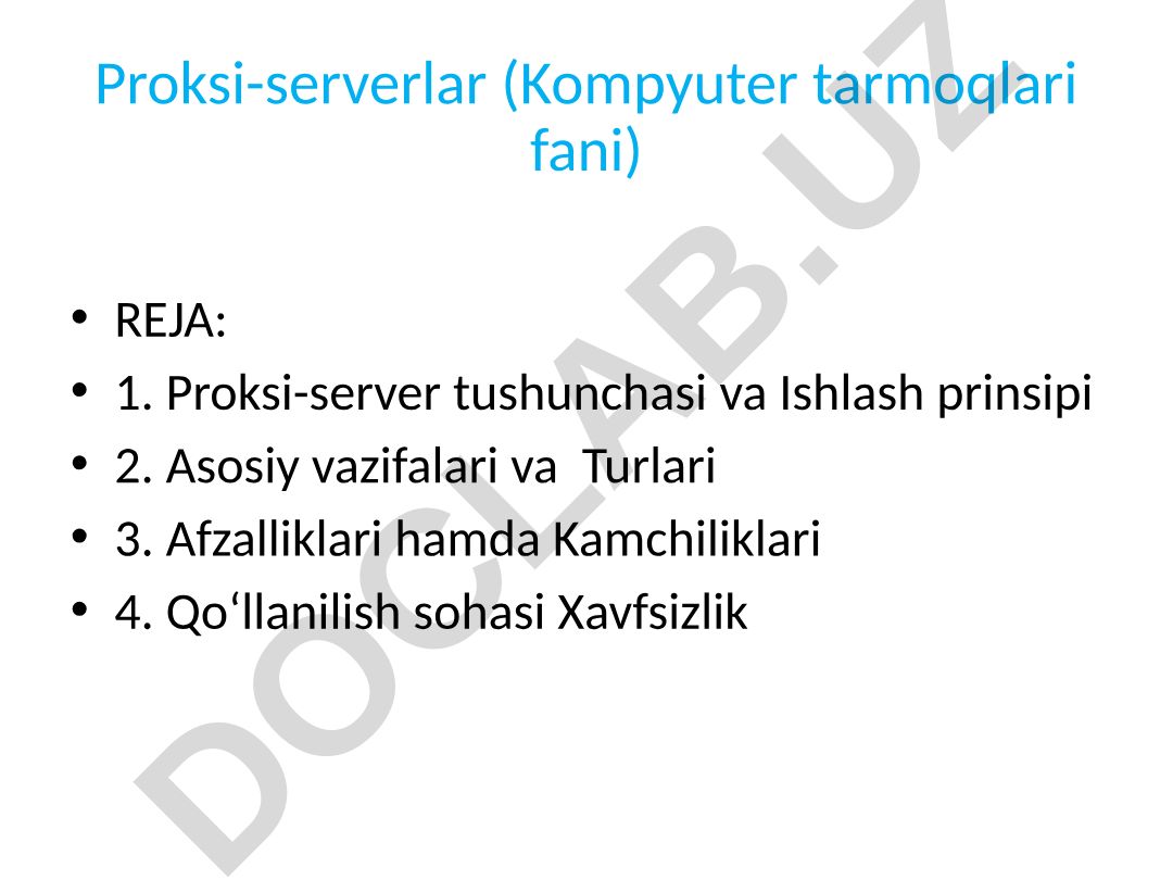 Proksi-serverlar: tushunchasi, ishlash prinsipi, turlari va afzalliklari