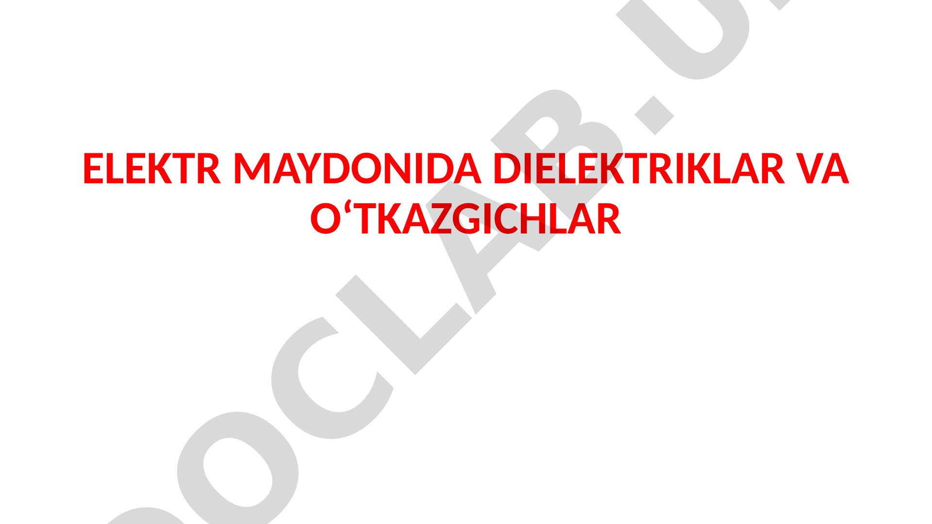 Elektr maydonida dielektriklar va o'tkazgichlar