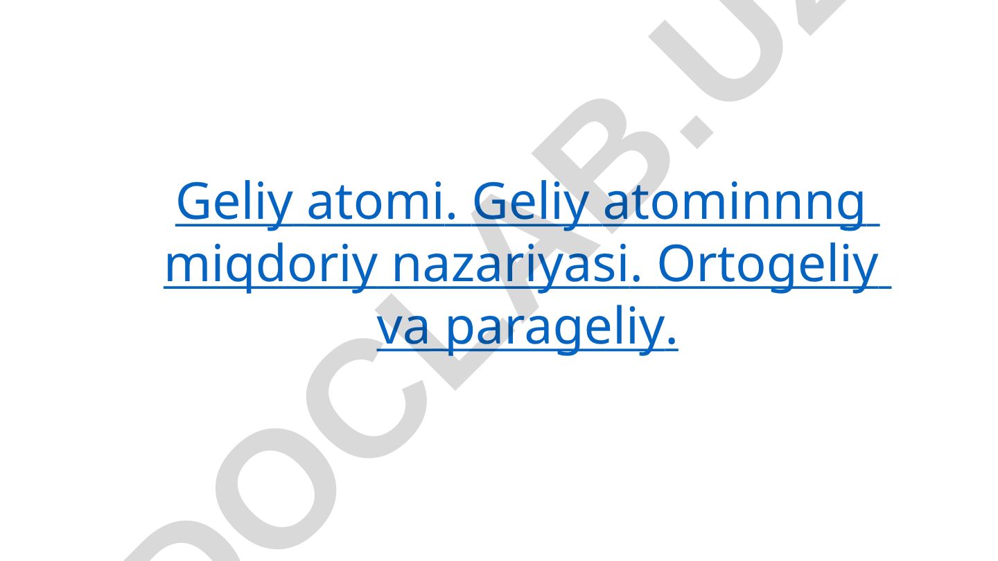 Geliy atomi miqdoriy nazariyasi, ortogeliy va parageliy