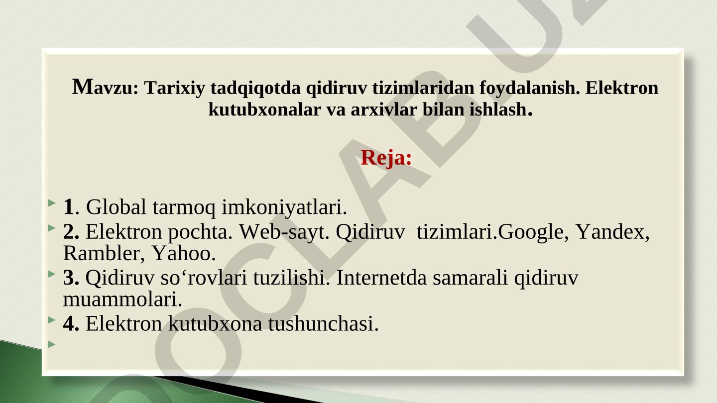 Tarixiy tadqiqotda qidiruv tizimlaridan foydalanish. Elektron kutubxonalar va arxivlar bilan ishlash