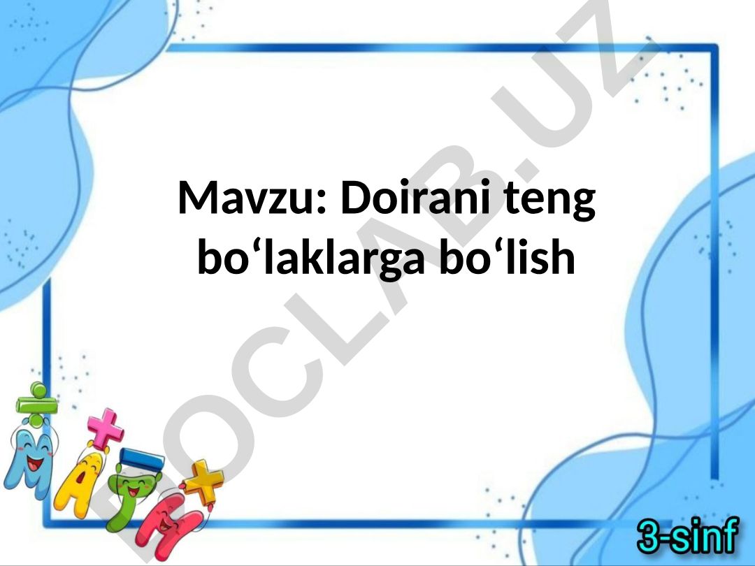 Doirani teng bo‘laklarga bo‘lish