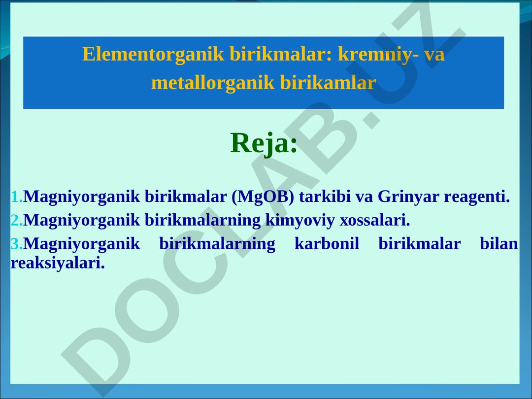 Magniyorganik va kremniyorganik birikmalar tarkibi va xossalari