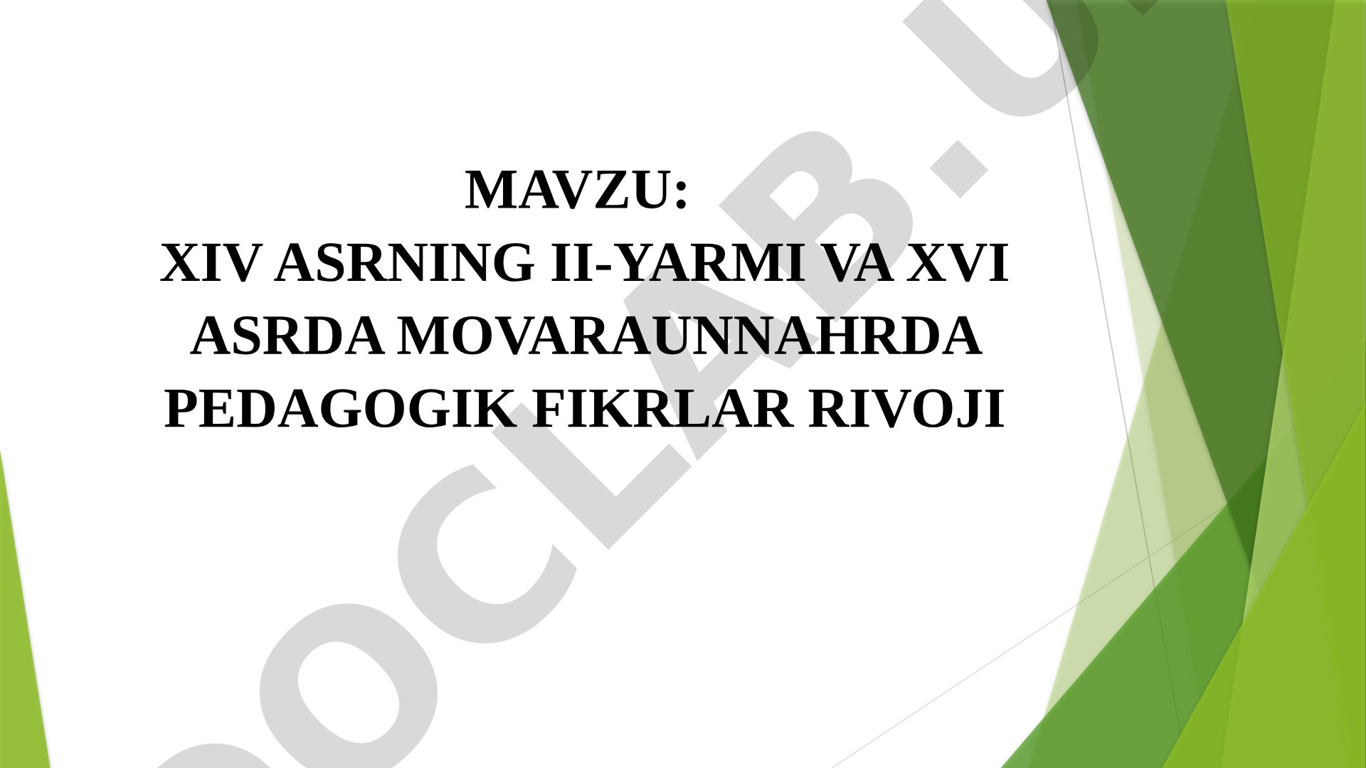 XIV asrning II-yarmi va XVI asrda Movarounnahrda pedagogik fikrlar rivoji