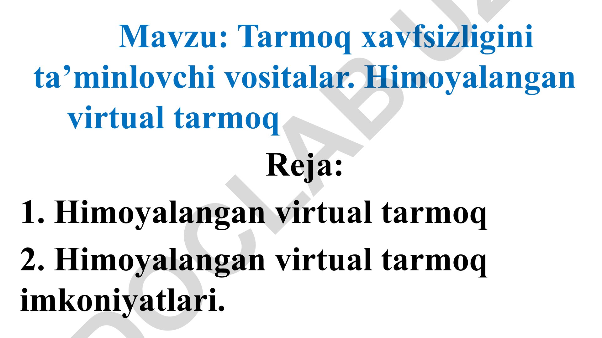 Tarmoq xavfsizligini ta'minlovchi vositalar. Himoyalangan virtual tarmoq
