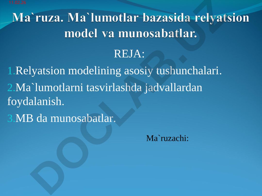 Relyatsion modelining asosiy tushunchalari va ma'lumotlar bazasida jadvallardan foydalanish