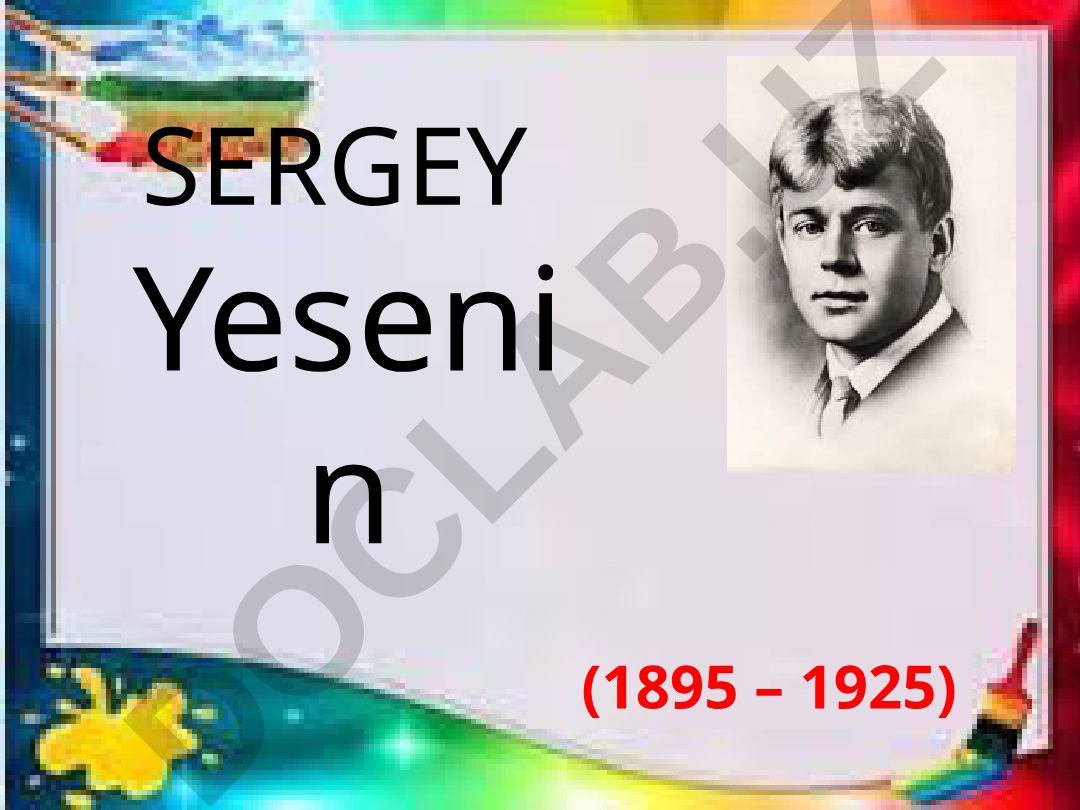 Sergey Yesenin hayoti va ijodi