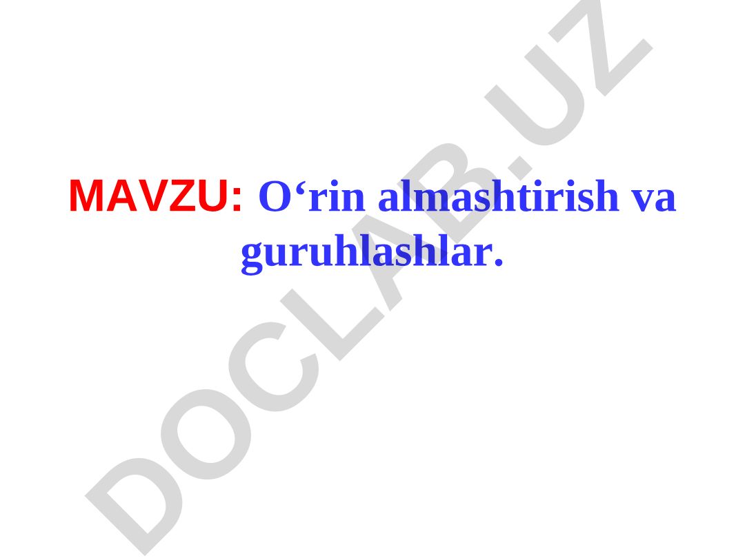 O‘rin almashtirish va guruhlashlar