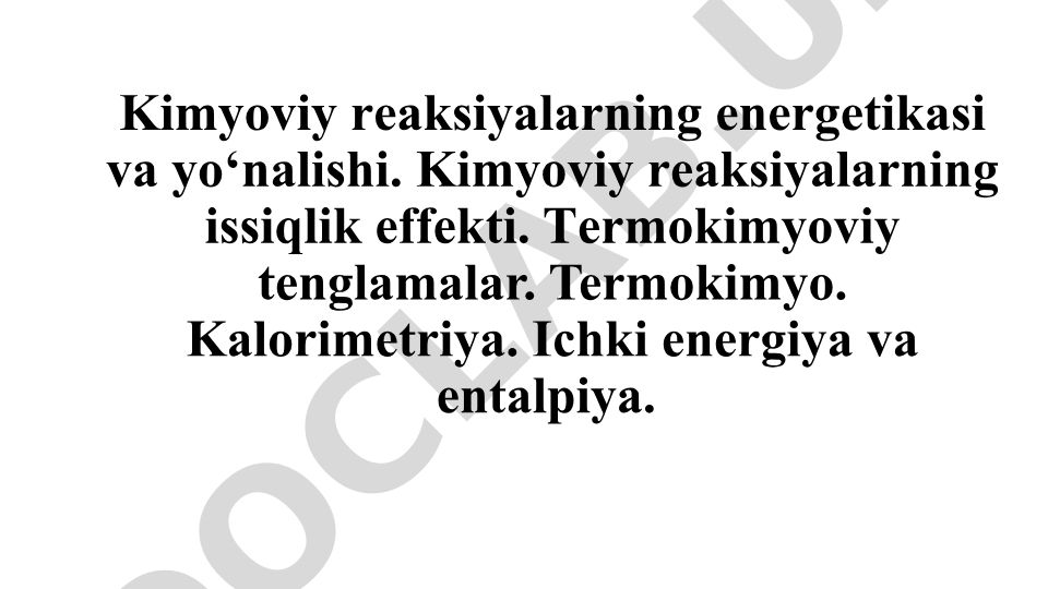 Kimyoviy reaksiyalarning energetikasi va termokimyoviy tenglamalar