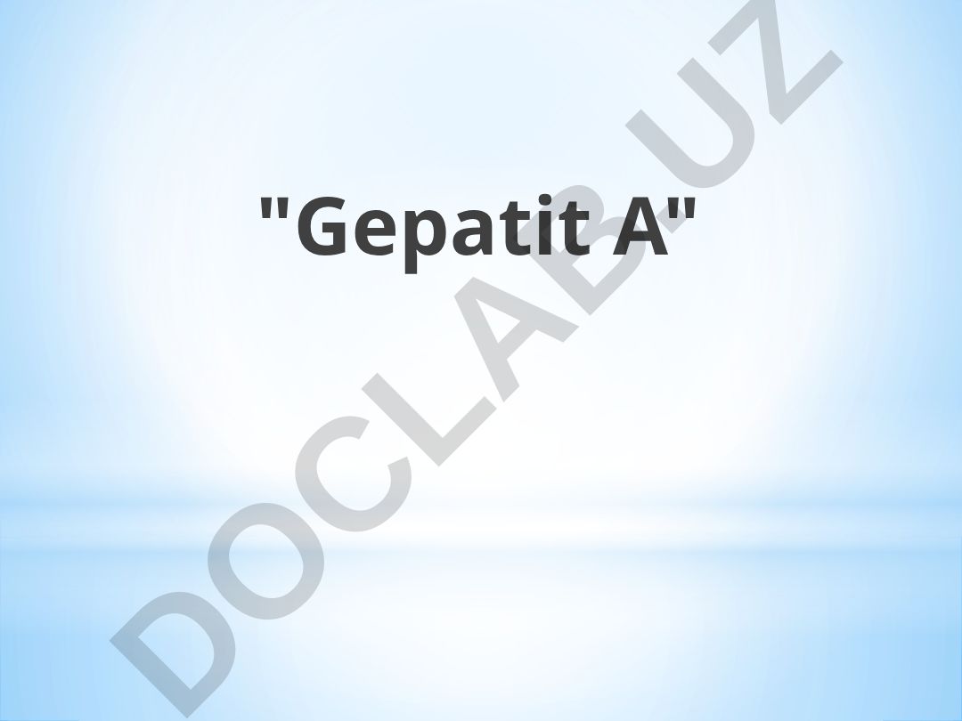 Gepatit A virusi va uning xususiyatlari