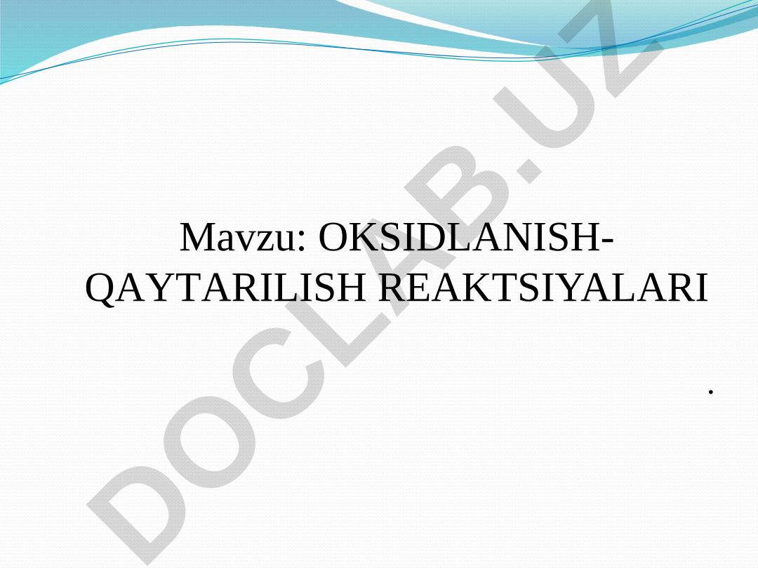 ОKSIDLАNISH-QАYTАRILISH RЕАKTSIYALАRI