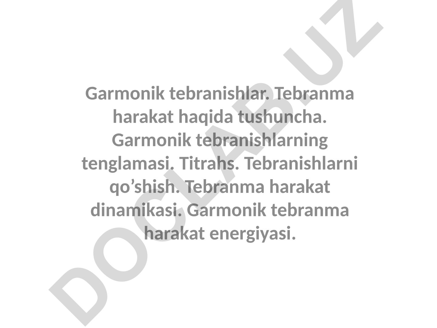 Garmonik tebranishlar va tebranma harakat dinamikasi