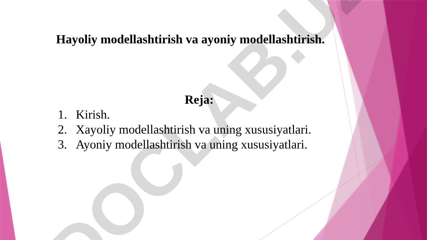 Hayoliy va ayoniy modellashtirish turlari