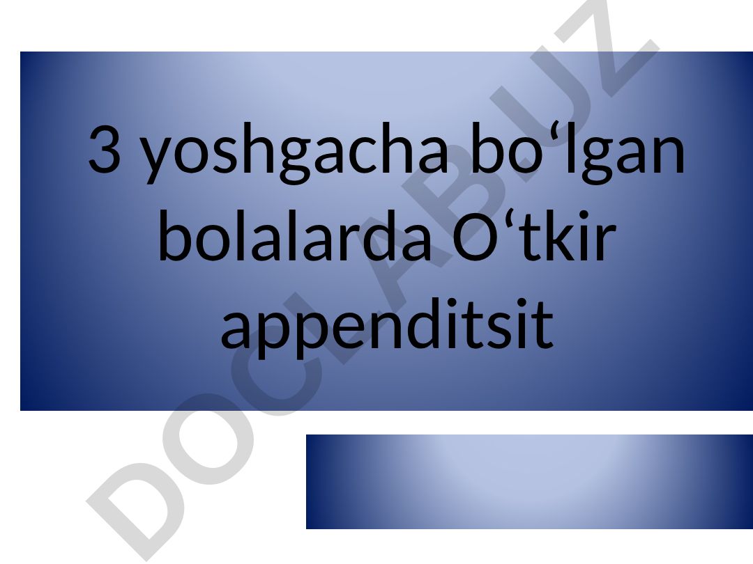 3 yoshgacha bo‘lgan bolalarda O‘tkir appenditsit