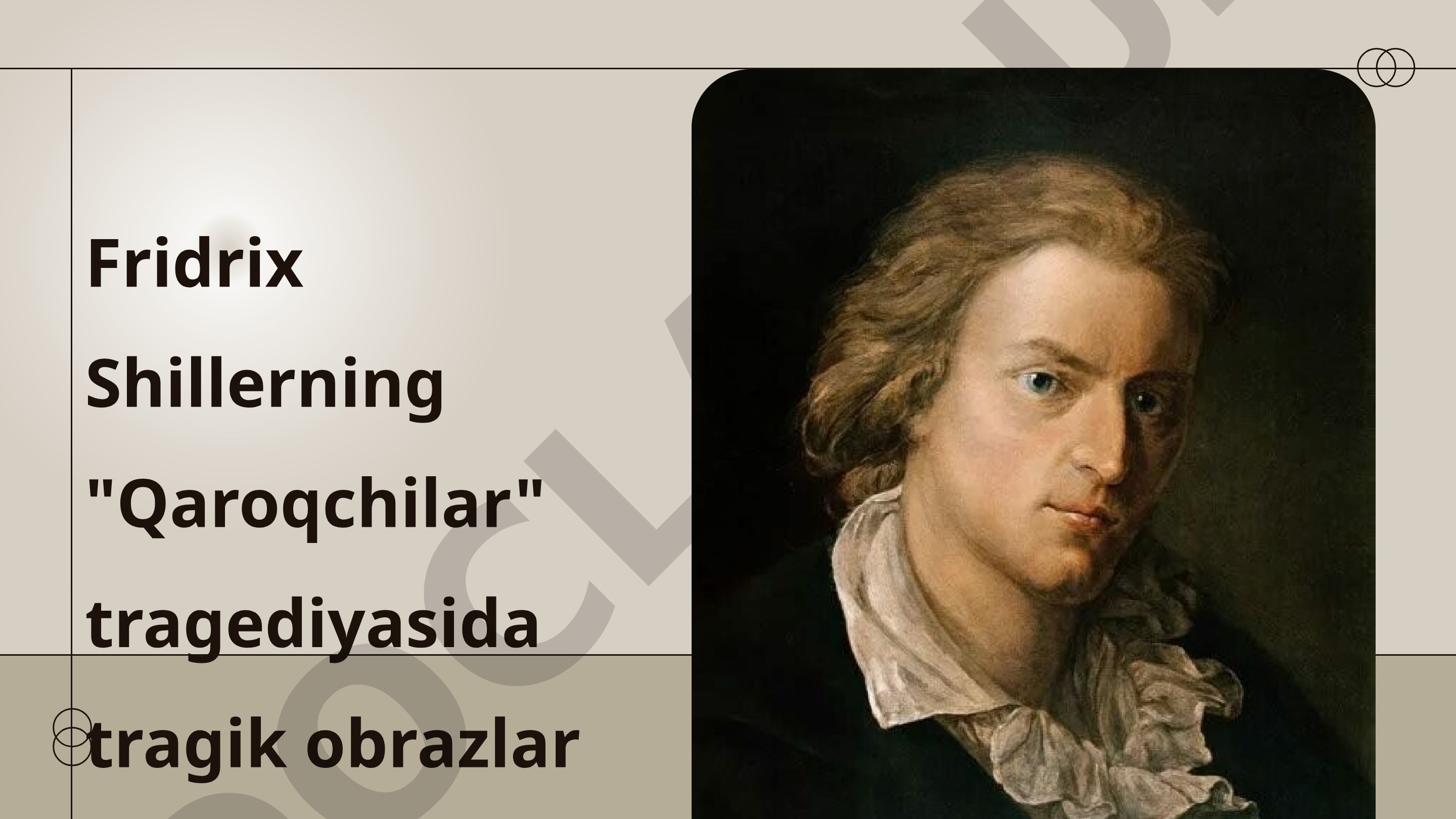 Fridrix Shillerning Qaroqchilar tragediyasi taqdimoti