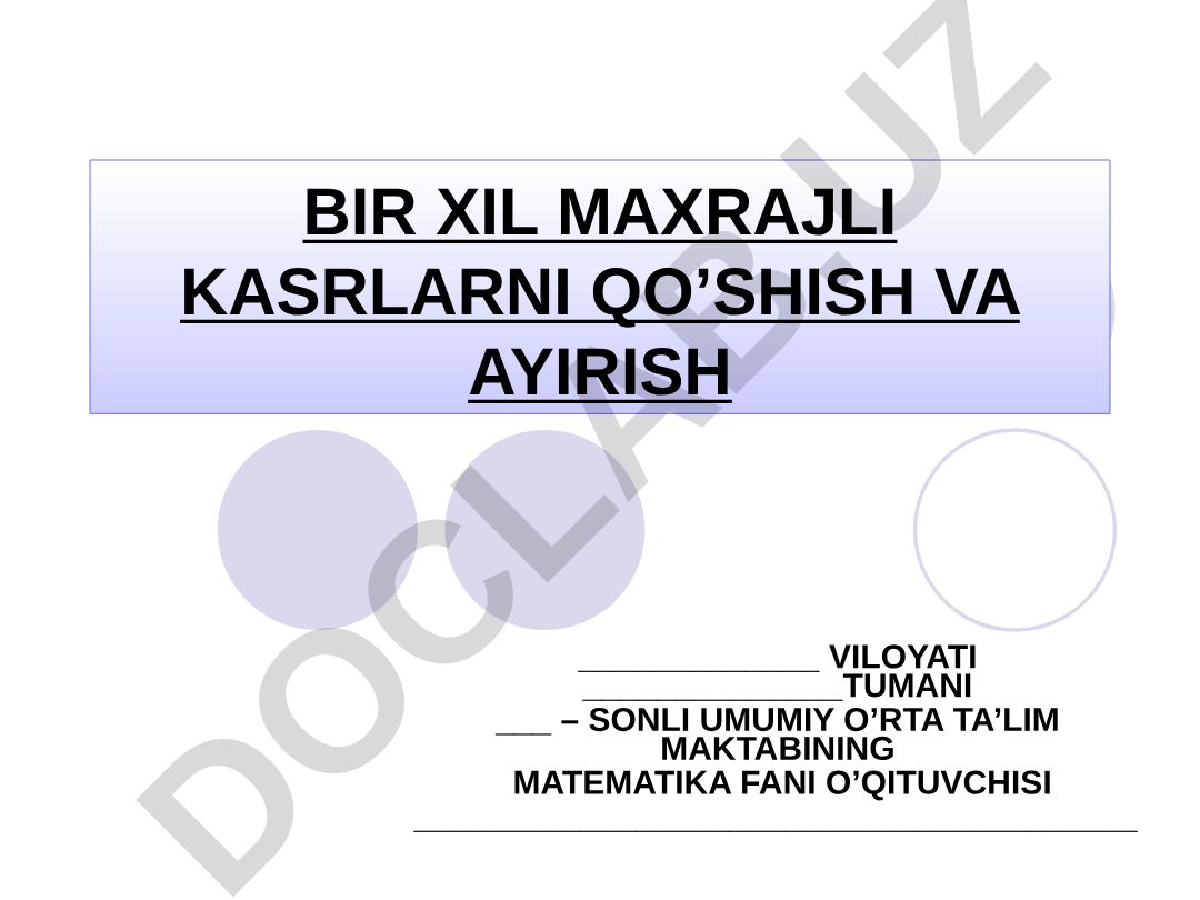 Bir xil maxrajli kasrlarni qo'shish va ayirish