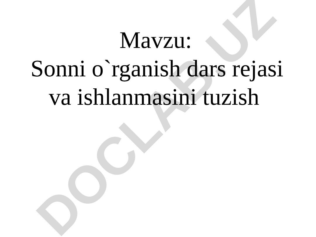 Sonni o`rganish dars rejasi va ishlanmasini tuzish