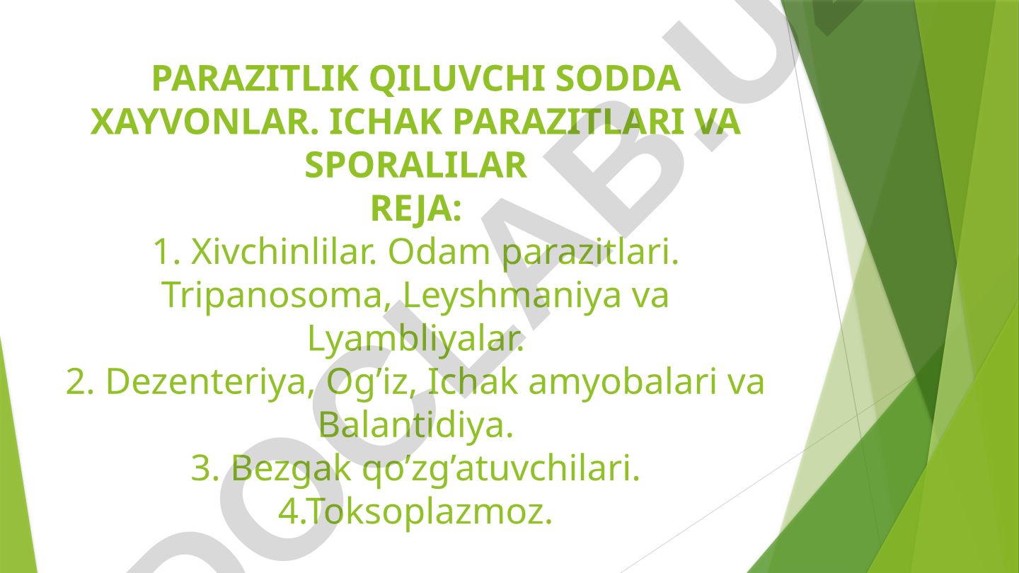 Parazitlik qiluvchi sodda xayvonlar: ichak parazitlari va sporallar