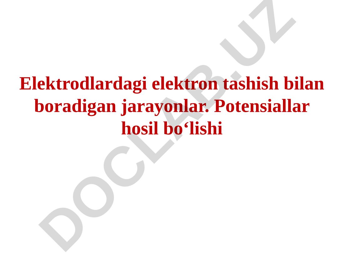 Elektrodlardagi elektron tashish jarayonlari va potensiallar hosil bo'lishi