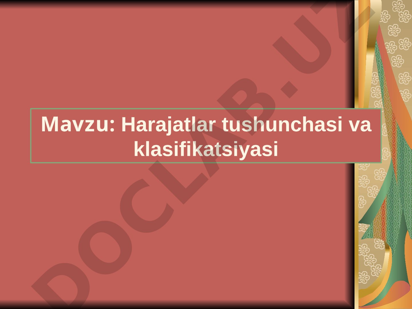 Harajatlar tushunchasi va klasifikatsiyasi