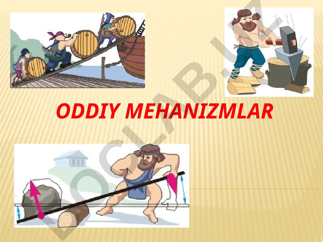 Oddiy mehanizmlar va ularning qo'llanilishi