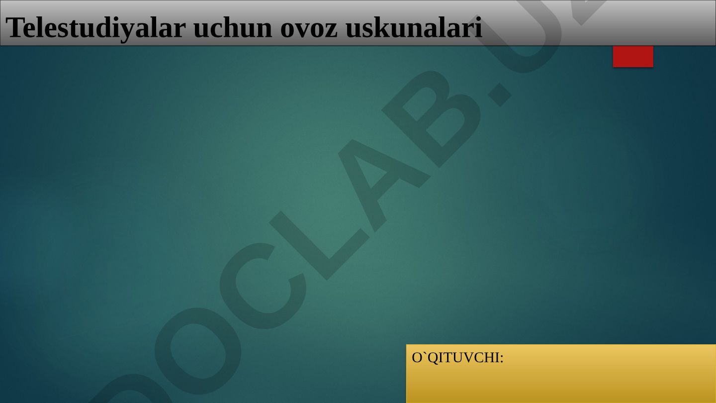 Mikrofonlar tarixi va turlari