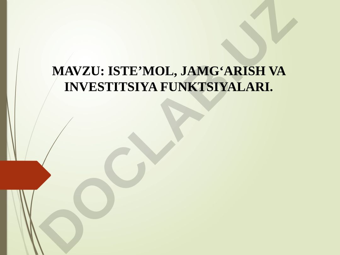 ISTE’MOL, JAMG‘ARISH VA INVESTITSIYA FUNKTSIYALARI