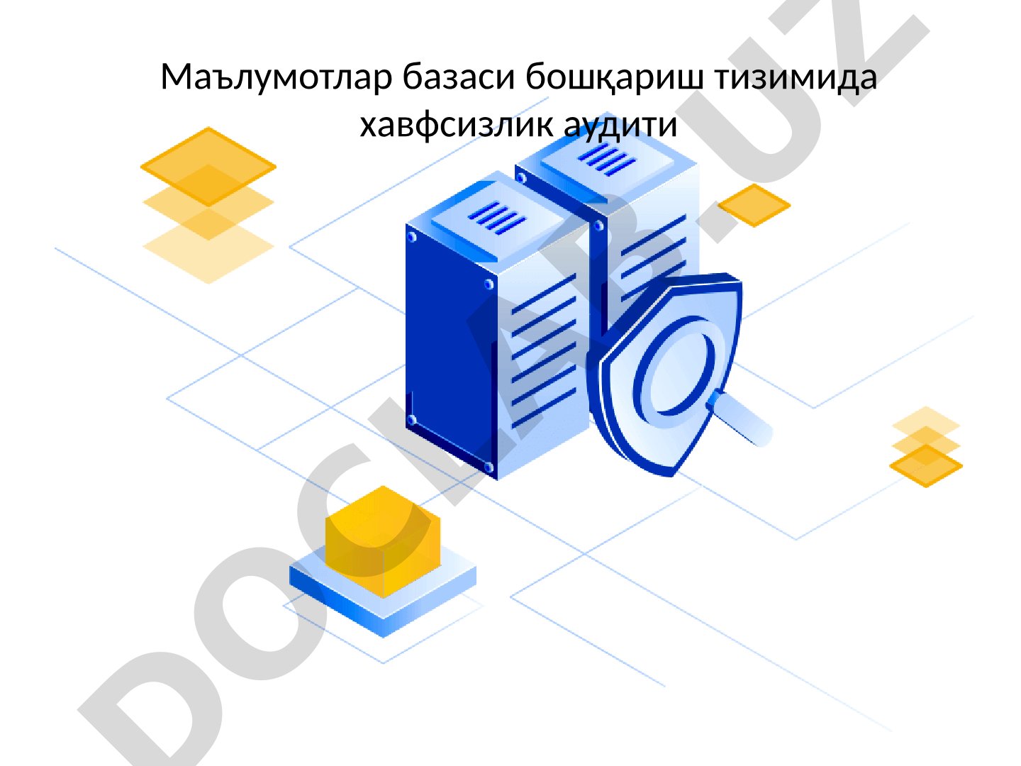 Ma'lumotlar bazasi xavfsizligi audit taqdimoti