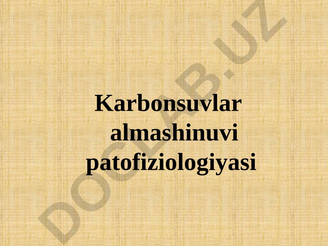 Karbonsuvlar almashinuvi patofiziologiyasi