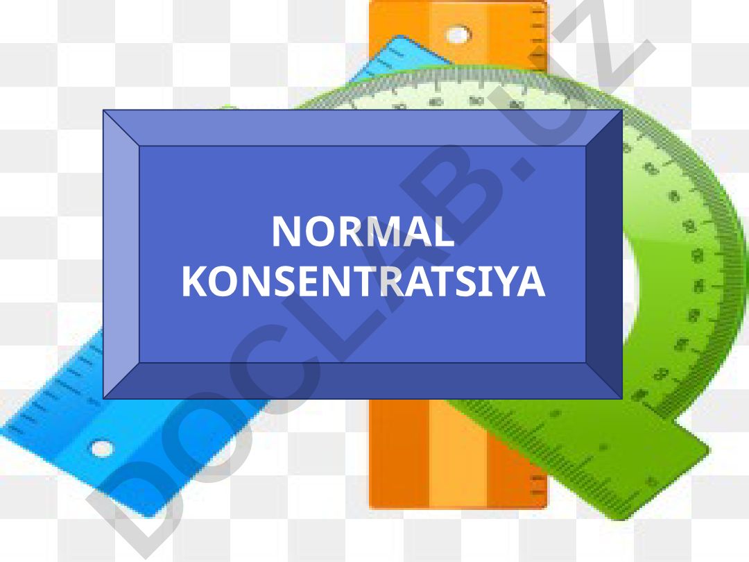 Normal konsentratsiya darsining tashkiliy qismi va baholash