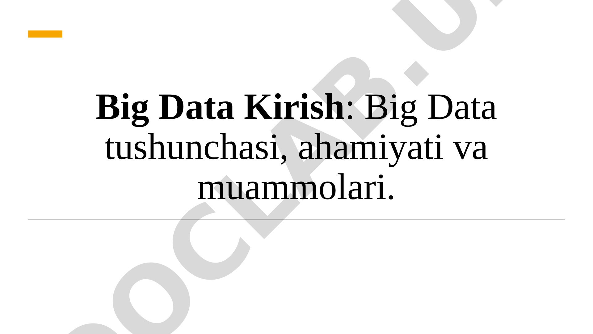 Big Data tushunchasi taqdimoti