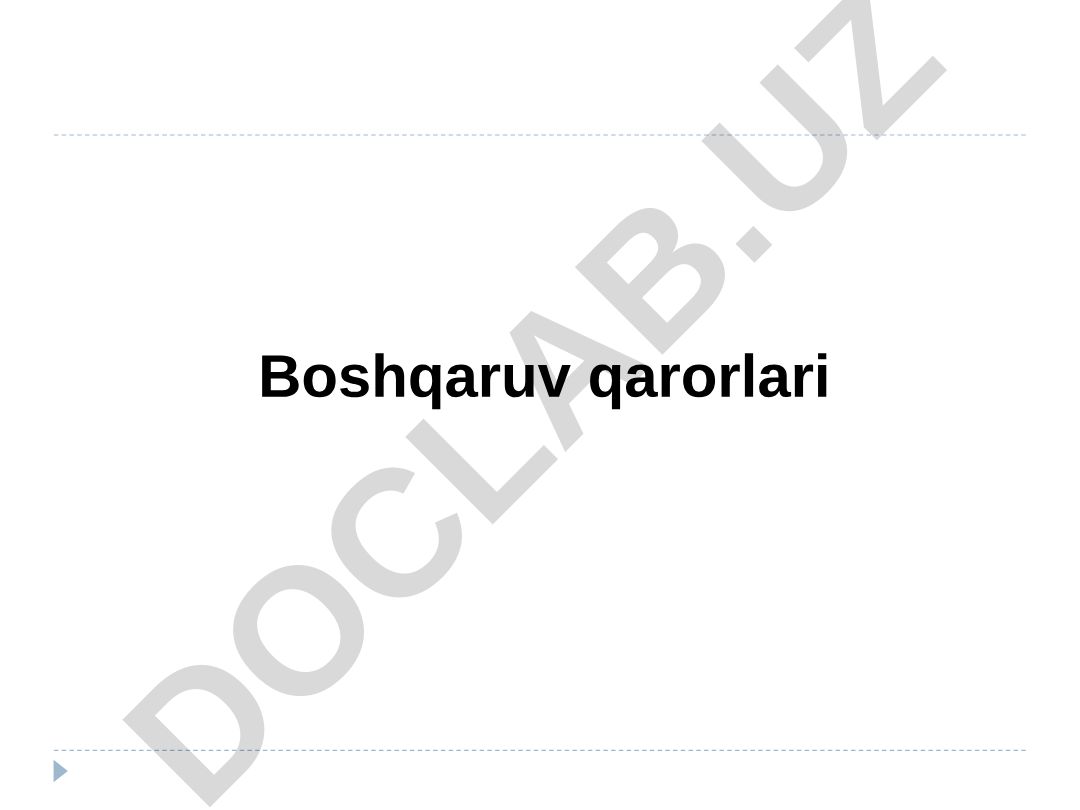 Boshqaruv qarorlari mazmuni, turlari va qabul qilish jarayonlari