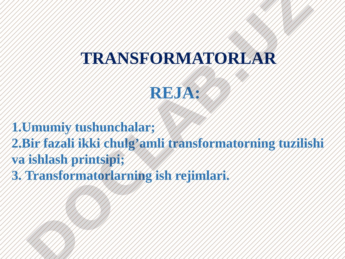 Transformatorlar: tuzilishi, ishlash printsipi va ish rejimlari