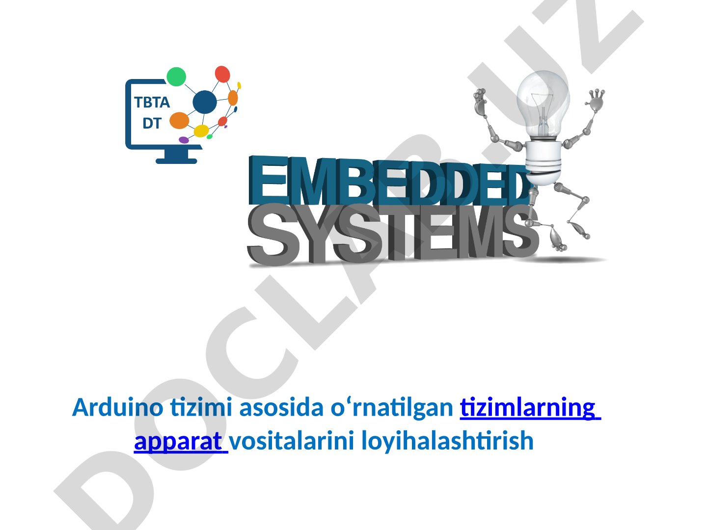 Arduino tizimi asosida o‘rnatilgan tizimlarning apparat vositalarini loyihalashtirish