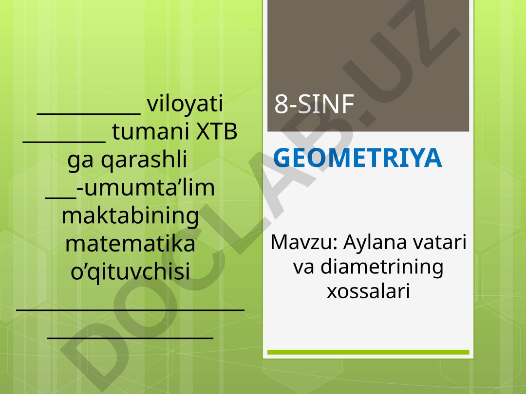 Aylana vatari va diametrining xossalari