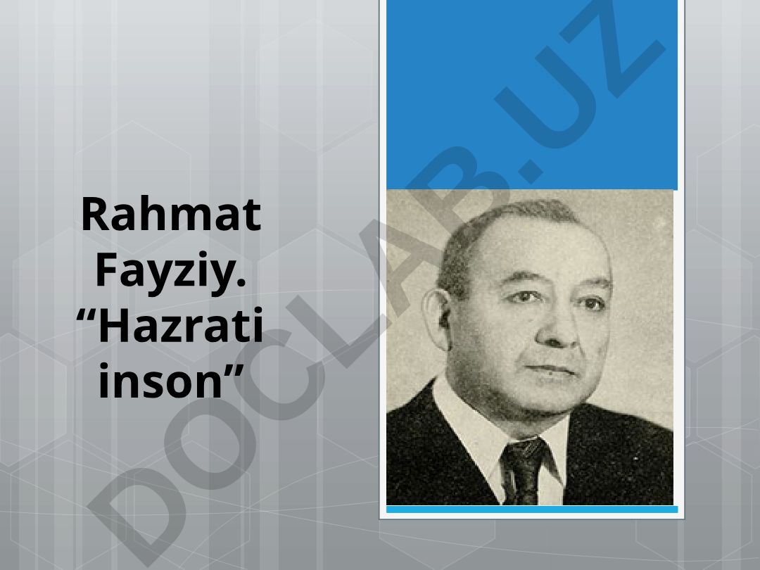 Rahmat Fayziyning 'Hazrati inson' asari tahlili