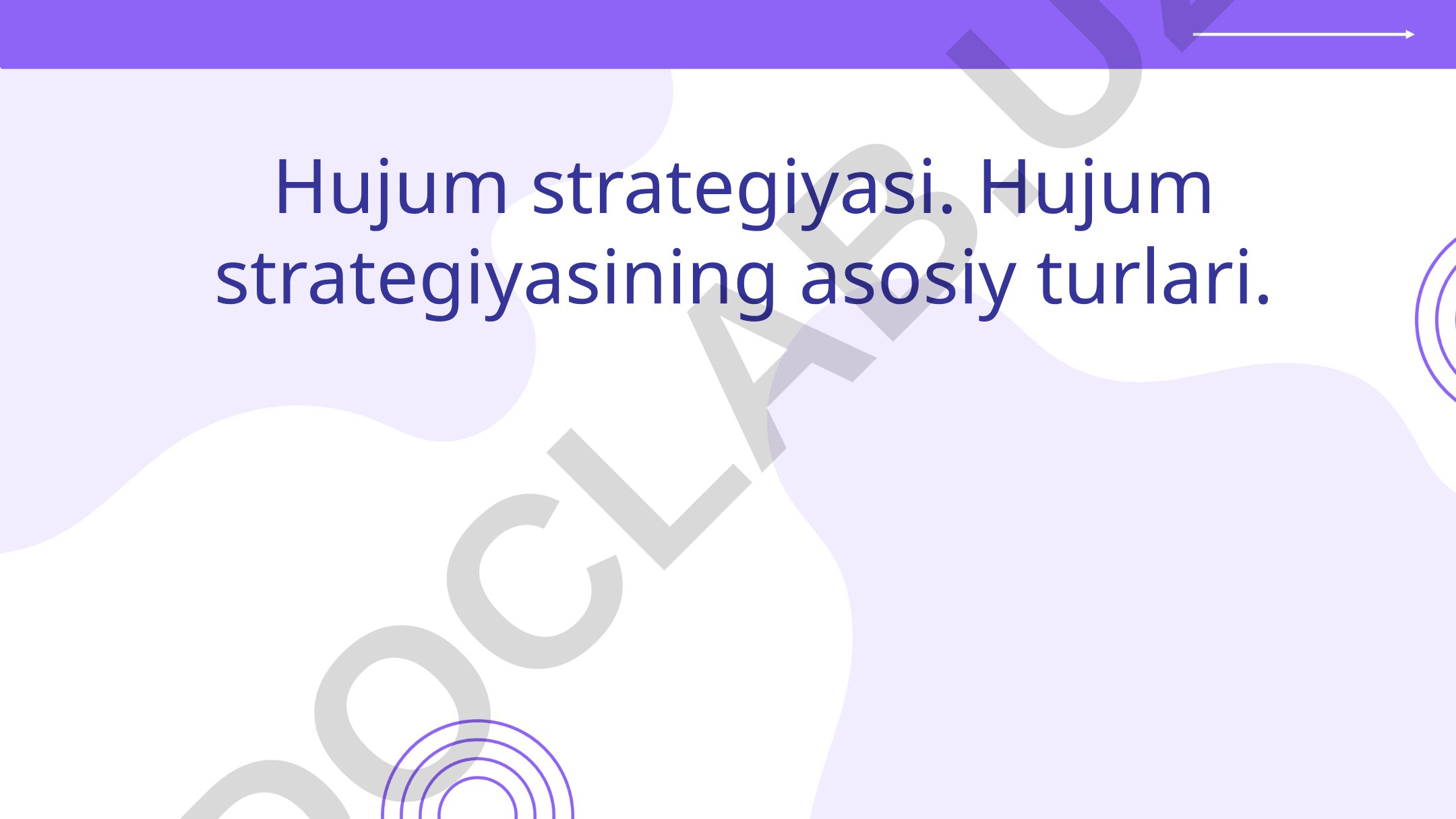 Hujum strategiyasi: turlari, afzalliklari va zamonaviy qo'llanilishi