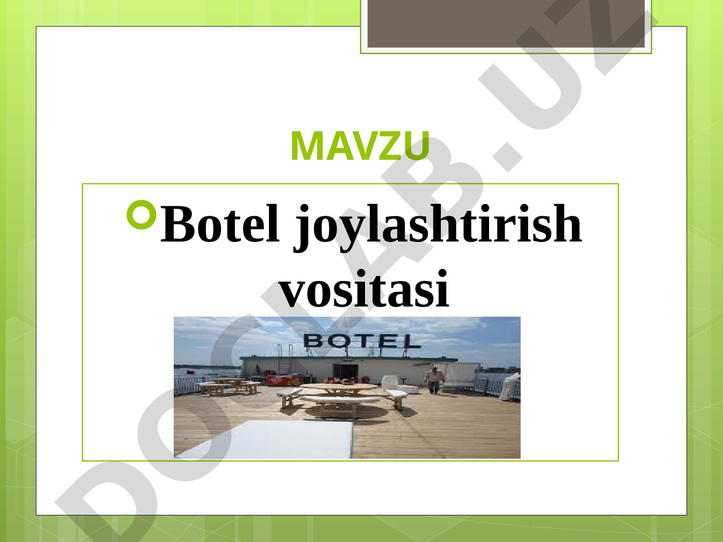 Botel joylashtirish vositasi taqdimoti