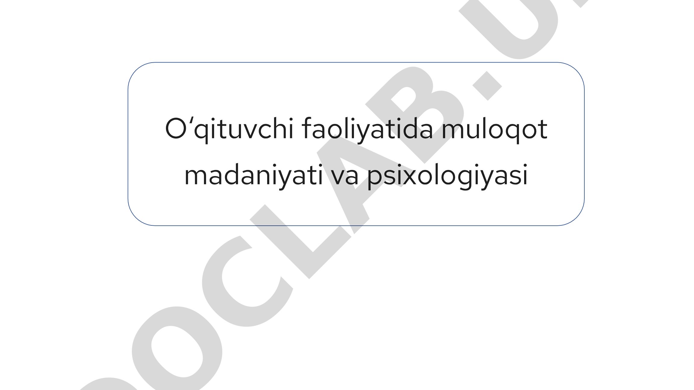 O‘qituvchi faoliyatida muloqot madaniyati va psixologiyasi