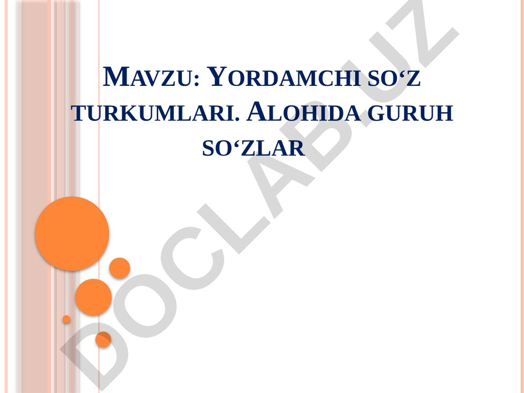 Yordamchi so‘z turkumlari. Alohida guruh so‘zlar