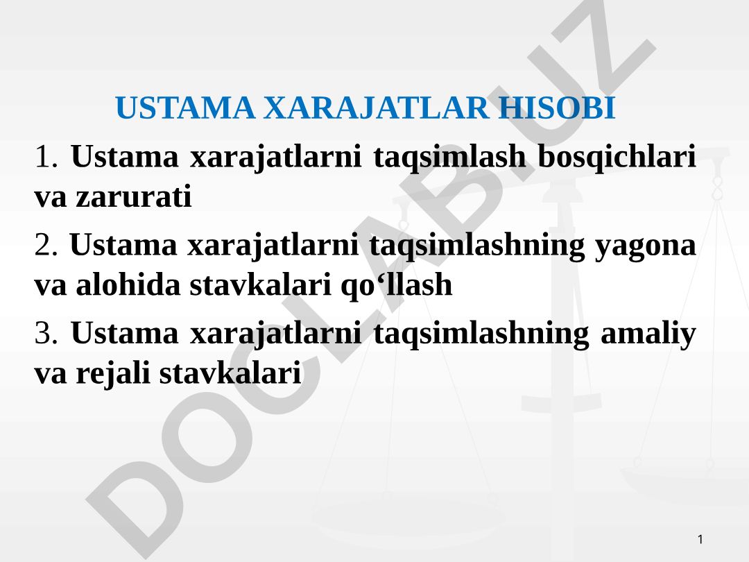 Ustama xarajatlarni taqsimlash bosqichlari va zarurati