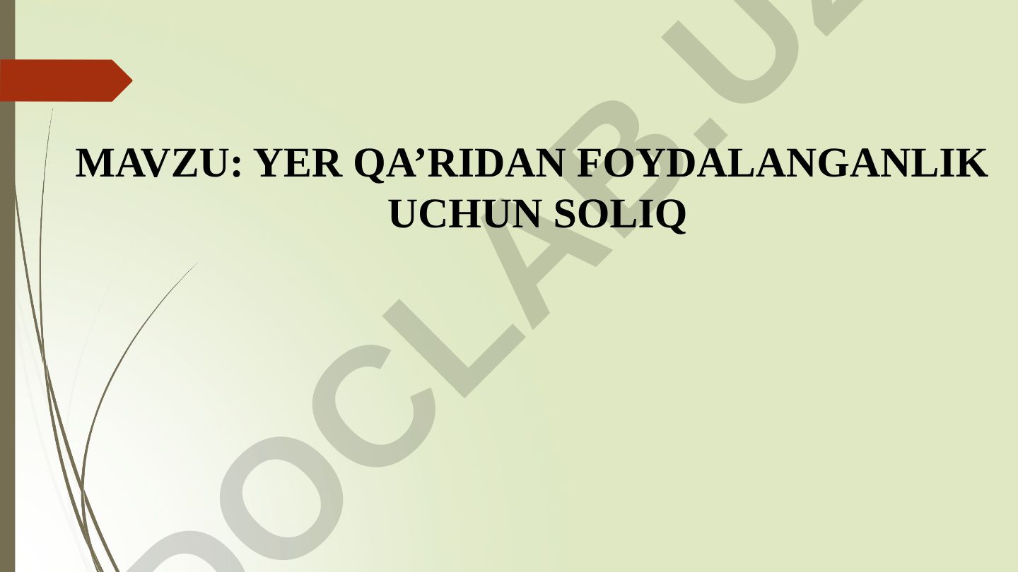 Yer qa'ridan foydalanganlik uchun soliq reja