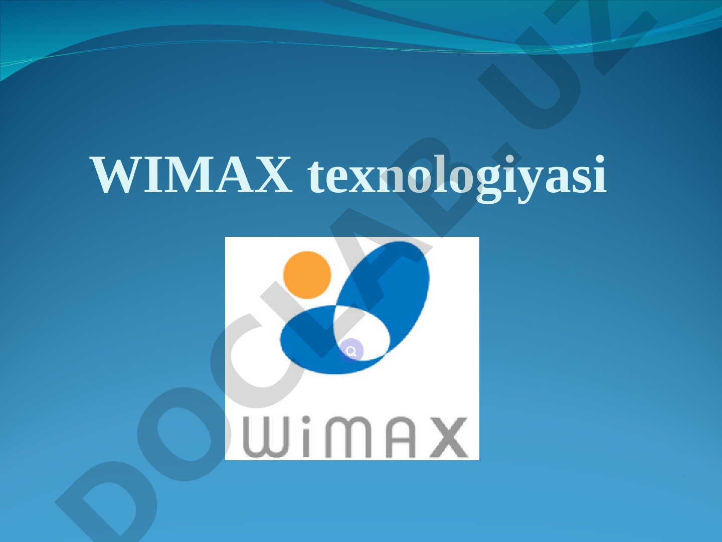 WiMAX texnologiyasi taqdimoti
