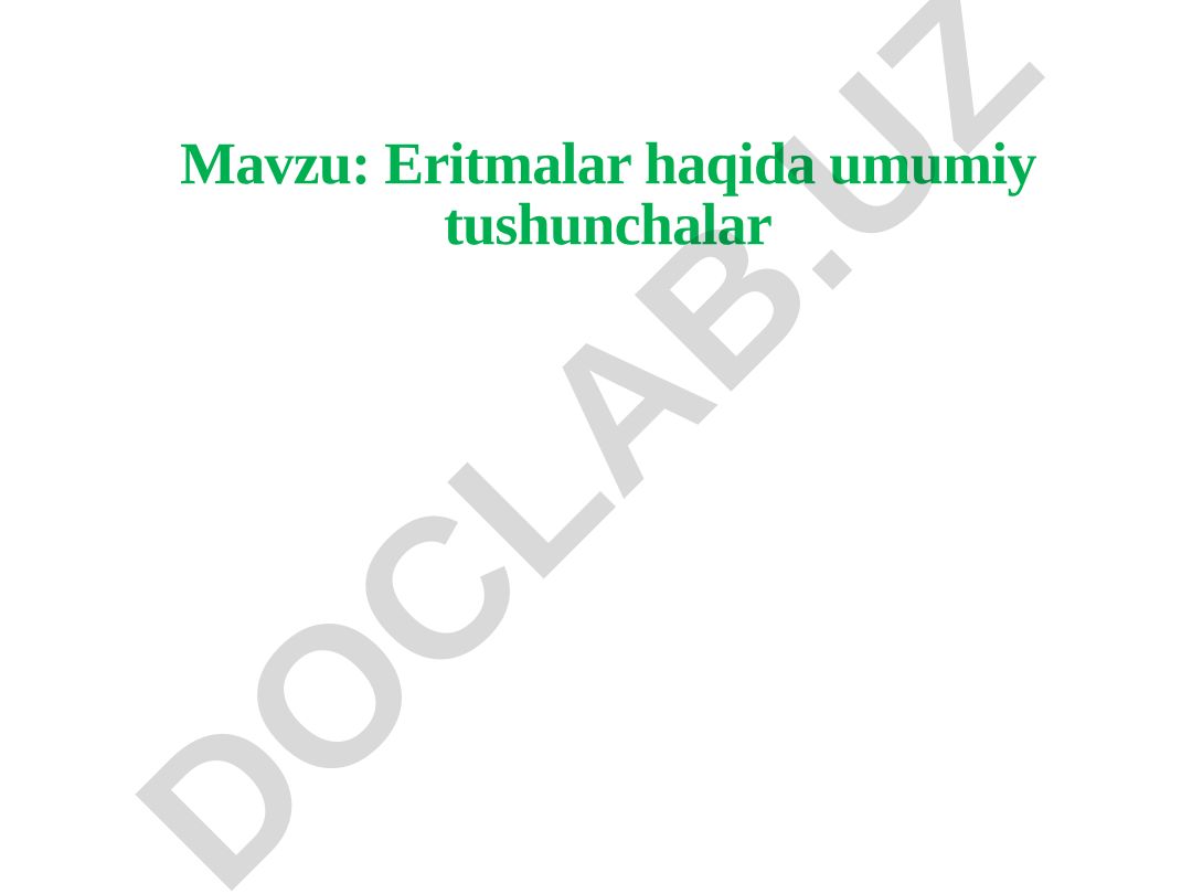 Eritmalar haqida umumiy tushunchalar