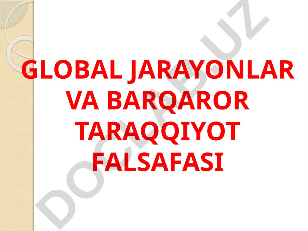 Globallashuv, globalistika va barqaror taraqqiyot jarayonlari