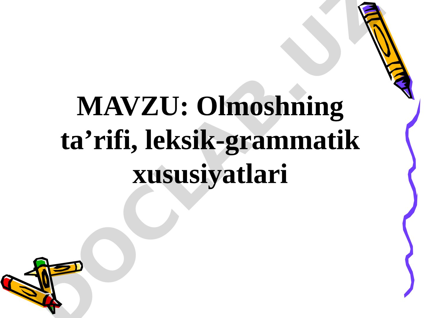 Olmoshning ta’rifi, leksik-grammatik xususiyatlari