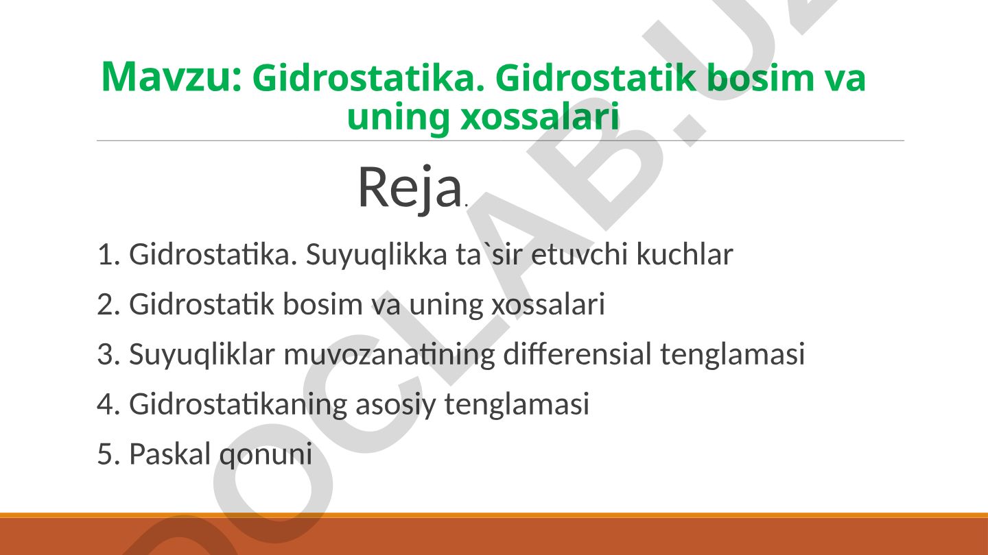 Gidrostatika. Gidrostatik bosim va uning xossalari