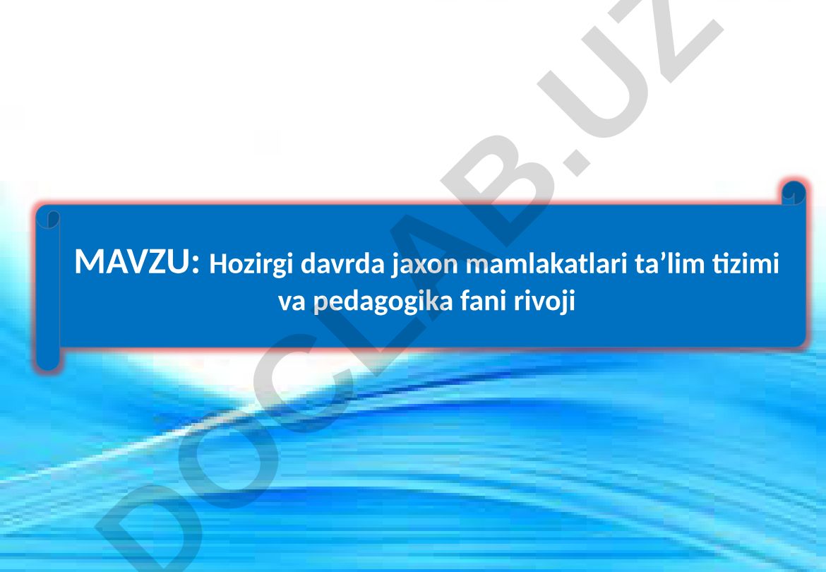 Hozirgi davrda jaxon mamlakatlari ta’lim tizimi va pedagogika fani rivoji