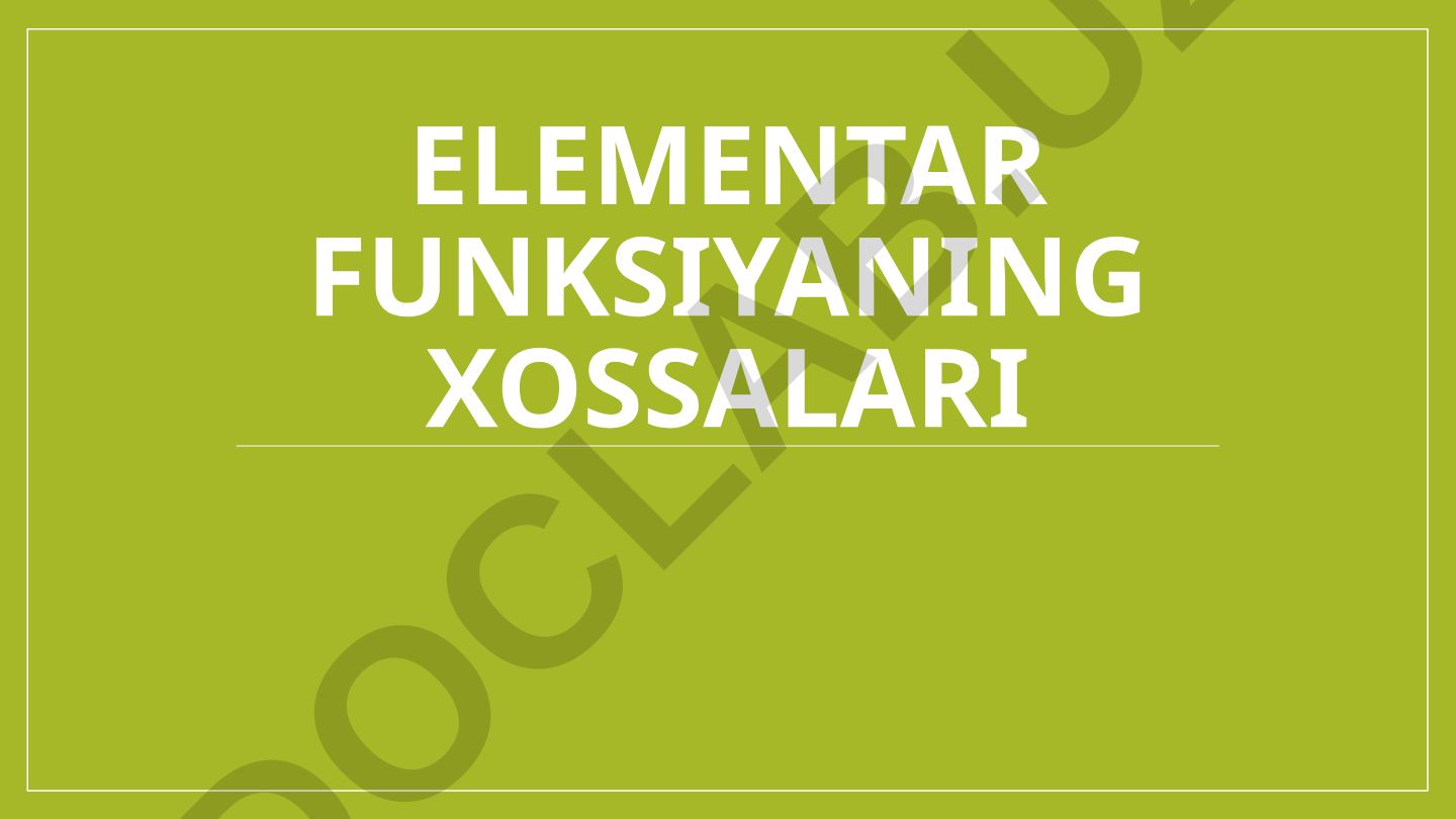 Elementar funksiyaning xossalari, turlari va amaliy qo‘llanilishi