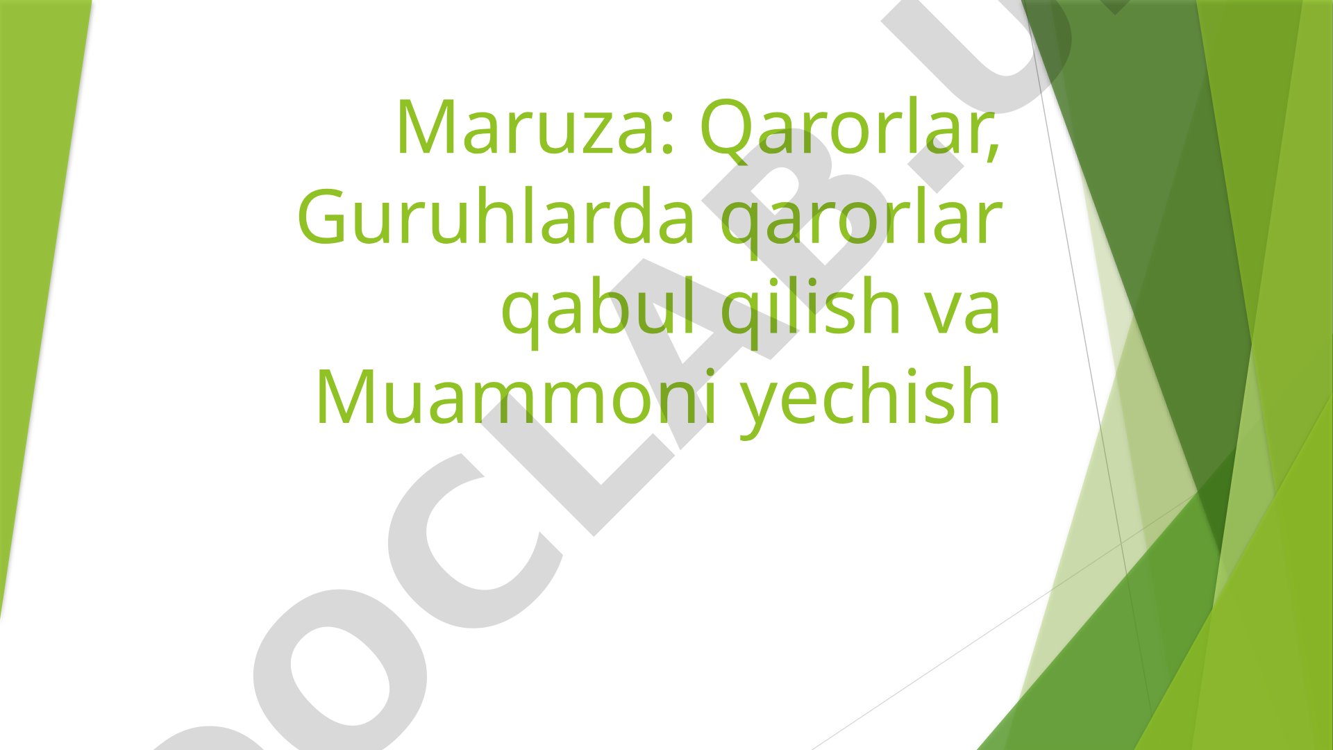 Qarorlar, Guruhlarda qarorlar qabul qilish va Muammoni yechish