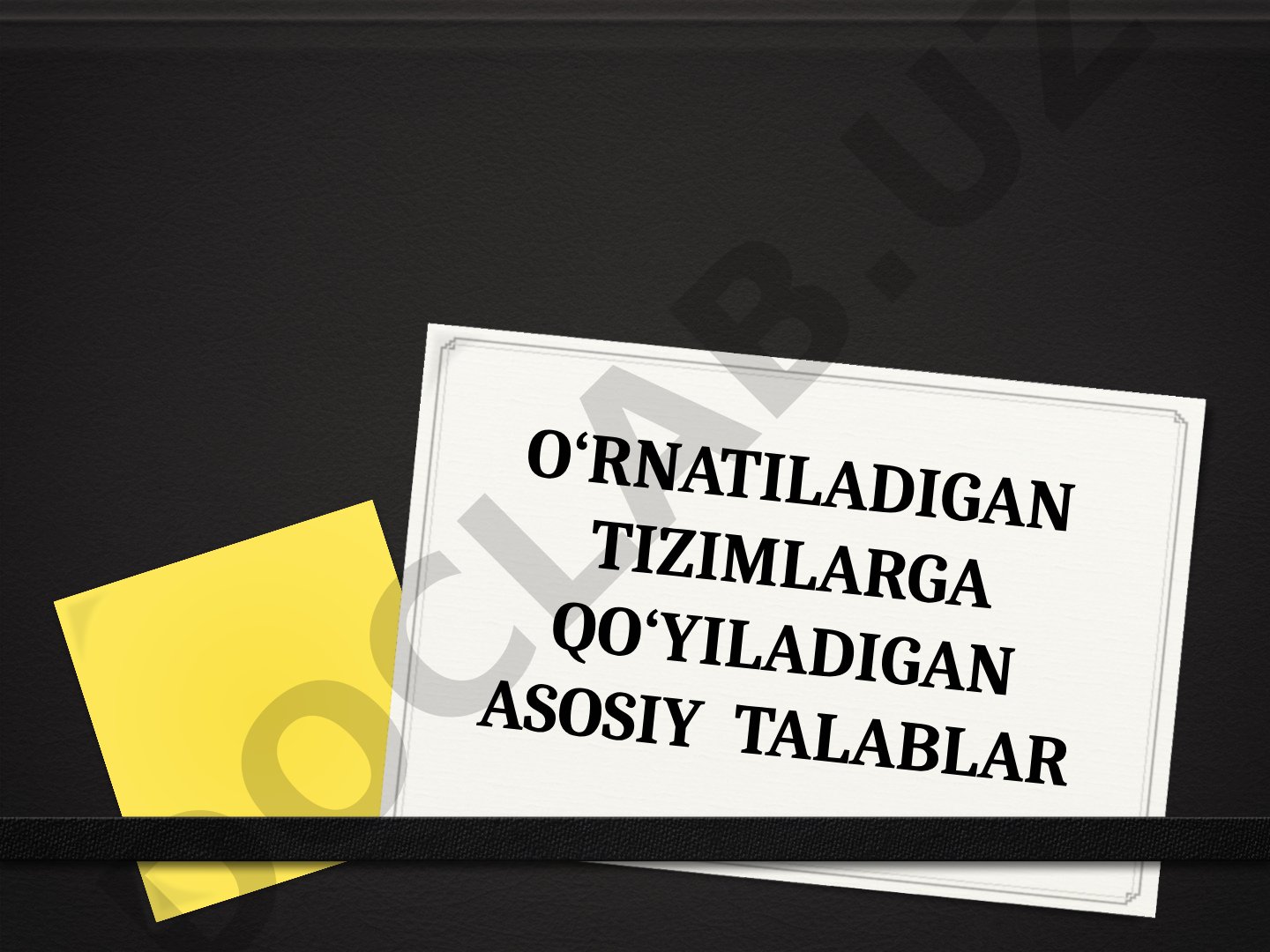 O'rnatiladigan tizimlarga qo'yiladigan asosiy talablar